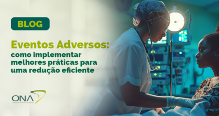 Eventos adversos: como reduzir e melhores práticas