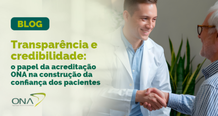 Transparência e Credibilidade na Acreditação ONA